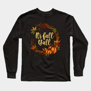 It's Fall Y'all - Happy Pumpkin Deco Gift Long Sleeve T-Shirt